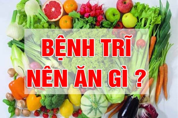 Bệnh trĩ nên ăn gì?