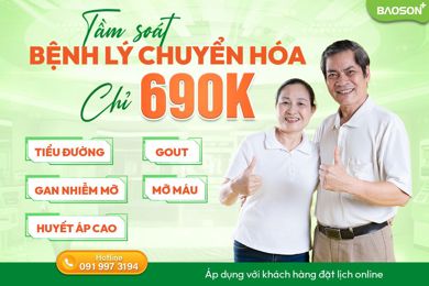 Tầm soát nhóm bệnh chuyển hóa toàn diện chỉ 690K – Phát hiện sớm, ngăn ngừa biến chứng
