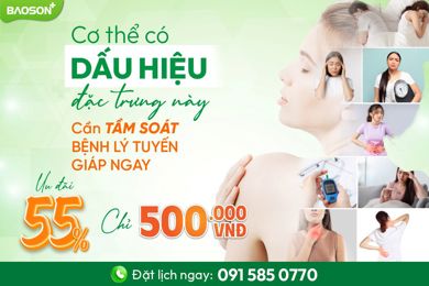 DẤU HIỆU CẢNH BÁO BỆNH LÝ TUYẾN GIÁP - TẦM SOÁT BỆNH LÝ TUYẾN GIÁP CHỈ 500K