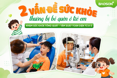 2 vấn đề sức khỏe ba mẹ dễ bỏ quên khi đưa trẻ đi khám tổng quát
