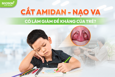 Cắt Amidan có làm giảm sức đề kháng không?