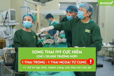 Cấp cứu kịp thời thai phụ song thai IVF hiếm gặp: 1 thai trong tử cung - 1 thai ngoài tử cung