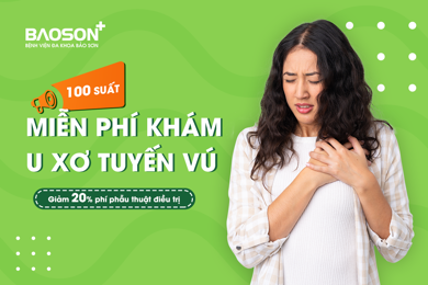 Thăm khám miễn phí u xơ tuyến vú - Tặng 20% phí điều trị trong tháng 10 
