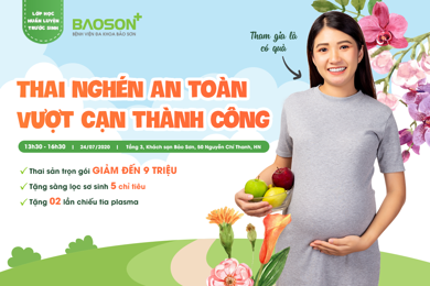 Lớp huấn luyện trước sinh miễn phí 24/07 “Thai nghén an toàn - Vượt cạn thành công”: Thai sản trọn gói giảm đến 9 triệu