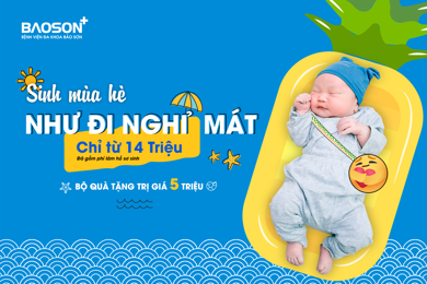 Đi sinh mùa hè như đi nghỉ mát, trọn gói chỉ từ 14 triệu (đã gồm phí làm hồ sơ sinh)
