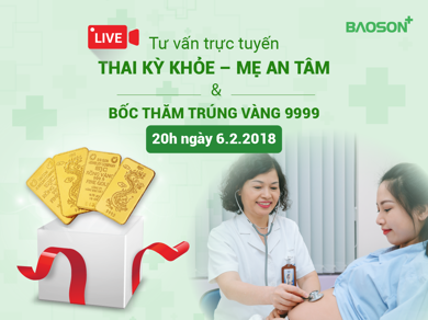 Hơn 500 triệu đồng quà tặng cho mẹ bầu theo dõi livetream tư vấn trực tuyến “Thai kỳ khỏe – Mẹ an tâm”