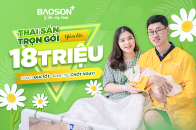 Siêu ưu đãi cuối năm: Thai sản trọn gói giảm tới 18 Triệu - Tặng thêm combo quà giá trị