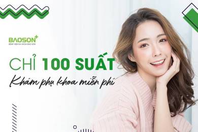 Ưu đãi  phụ khoa tháng 12: Bệnh viện Đa khoa Bảo Sơn khám miễn phí, giảm 25% phí phẫu thuật