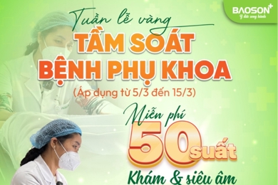 Siêu sale ngày của nàng: Tuần lễ ưu đãi vàng miễn phí khám phụ khoa từ 05/03 – 15/03