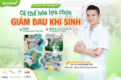 Lớp học tiền sản tháng 9: Cá thể hóa lựa chọn giảm đau khi sinh