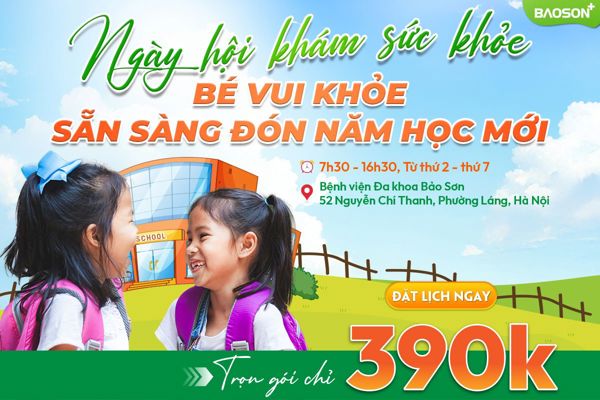 Khám sức khỏe toàn diện cho bé – sẵn sàng đón năm học mới chỉ với 390.000đ