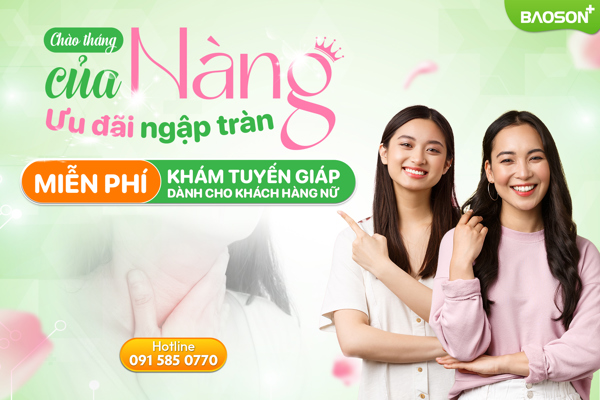 [Đang diễn ra] Chương trình miễn phí khám tuyến giáp cho các khách hàng nữ