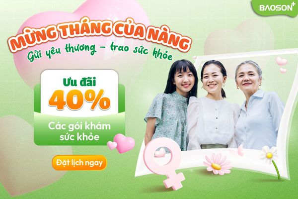 Ưu đãi đặc biệt giảm 40% mừng tháng của nàng: Gửi yêu thường, trao sức khỏe