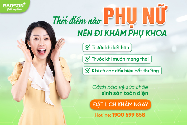 Thời điểm nào phụ nữ nên đi khám phụ khoa?
