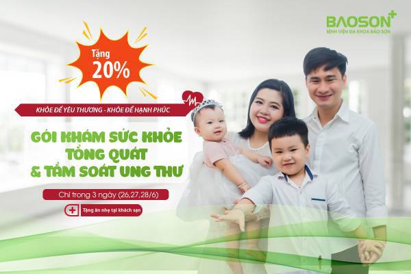 Mừng ngày gia đình – Tặng 20% gói khám sức khỏe tổng quát & tầm soát ung thư